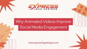 Why Animated Videos Improve Social Media Engagement